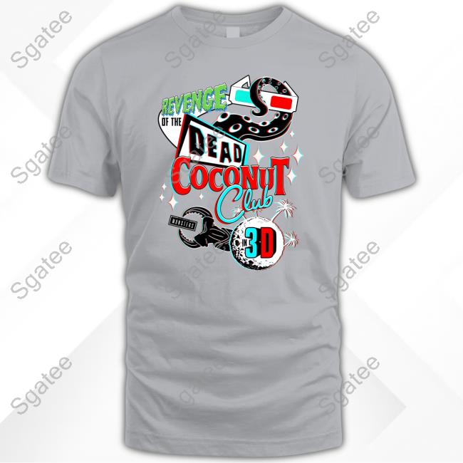Revenge of the Dead Coconut Club Limited Edition Shirts