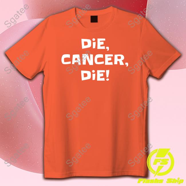 Bonfire Merch Die Cancer Die Long Sleeve Tee Neal Augenstein