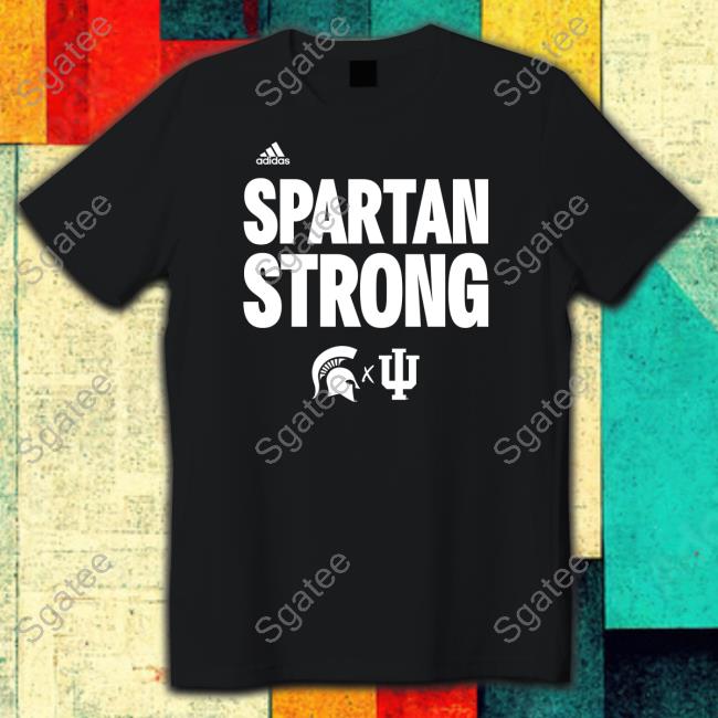 Official Indiana Basketball And Michigan State Basketball Spartan Strong Tee