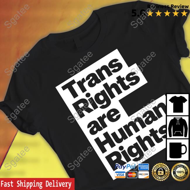 Trans Rights Are Human Rights T Shirt