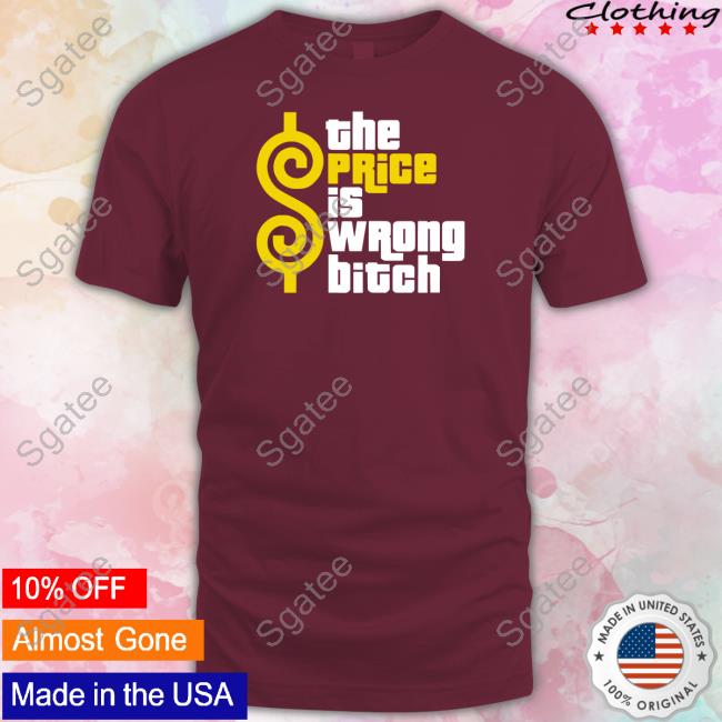 Super 70S Sports The Price Is Wrong Bitch Hoodie Super70ssportsstore