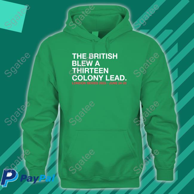 Official Obvious Shirts The British Blew A Thirteen Colony Lead London Series Cap