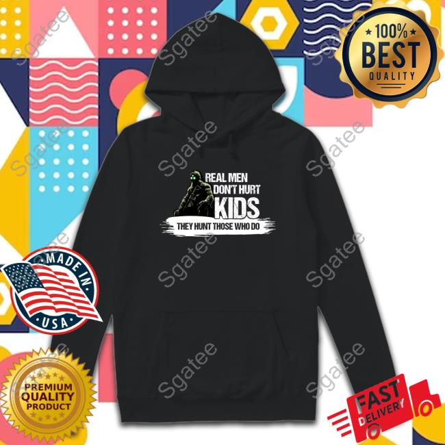 Real Men Don't Hurt Kids We Fight Monsters Hunter Top Shirt