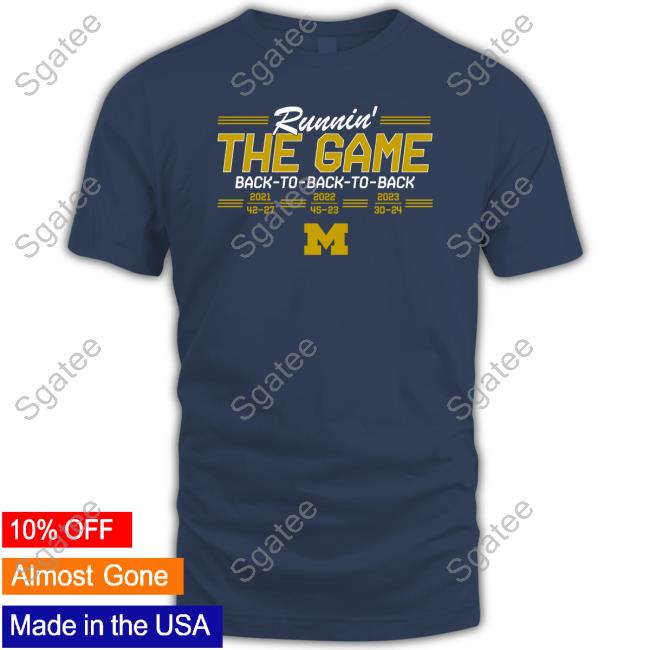 Breakingt Merch Michigan Football Runnin' The Game Back-To-Back-To-Back T-Shirt