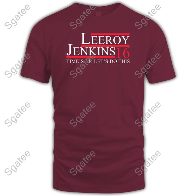 Zeek Arkham Leeroy Jenkins 16 Time's Up Let's Do This T Shirts