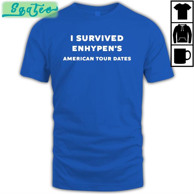 I Survived Enhypen's American Tour Dates Classic Tees Hoonzism