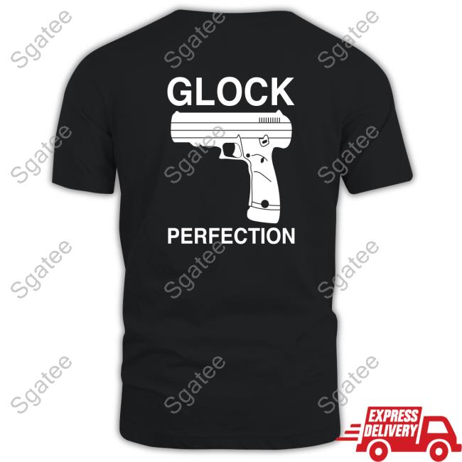 Official Aveees Glock Perfection Shirt
