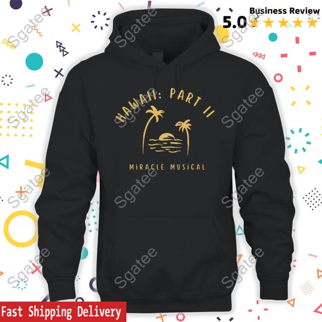 Miracle Musical Hawaii Part II T-Shirt