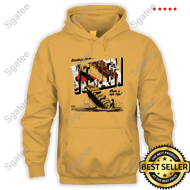 Greetings From Yemen. Have A Safe Trip! T-Shirts
