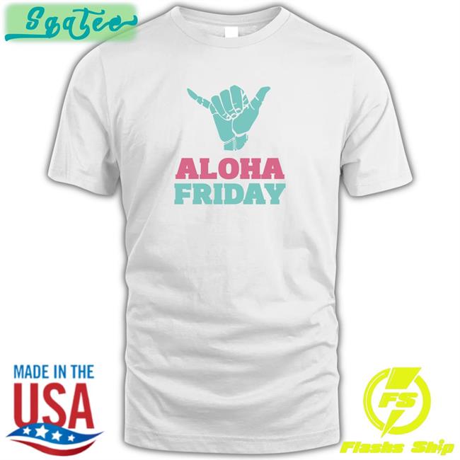 Funny The Fins Cartel Aloha Friday Shirt Big E Ian693 By Ian693