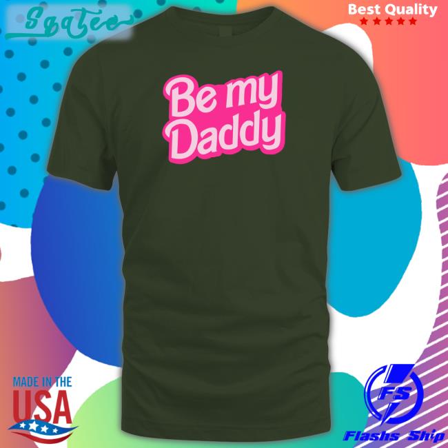Be My Daddy Belly Shirts Be A Bimbo Merch Be A Bimbo Merch Be My Daddy Belly T Shirt Starfmodel