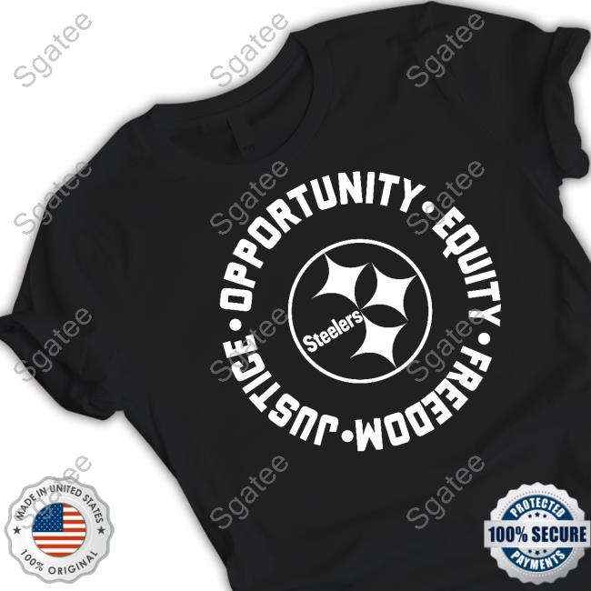 Official Pittsburgh Steelers Opportunity Equality Freedom Justice Shirt