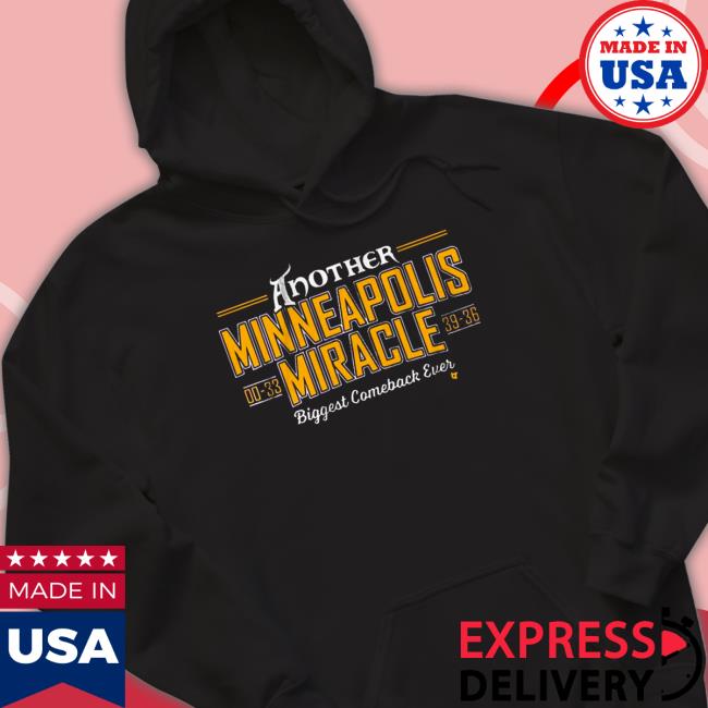 Another 00 33 minneapolis miracle 39 36 biggest comeback ever Hoodie