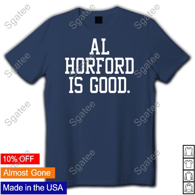 Al Horford Is Good Shirt Meme