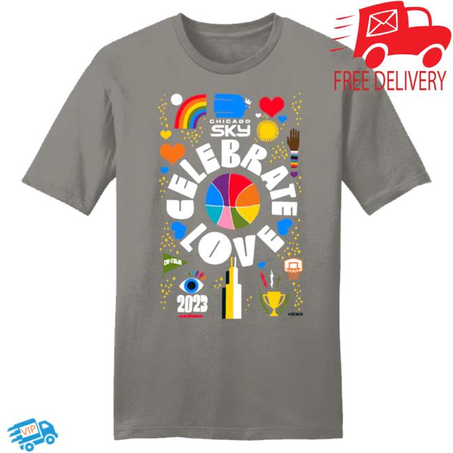 Official Chicago Sky Merch Store Celebrate Love Shirt New Chicago Sky Apparel Shop ChicagoSky