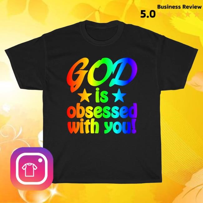 God Is Obsessed With You Colorful Rainbow New Tee