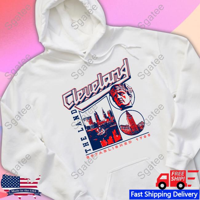 Cleveland The Land Established 1796 Shirts