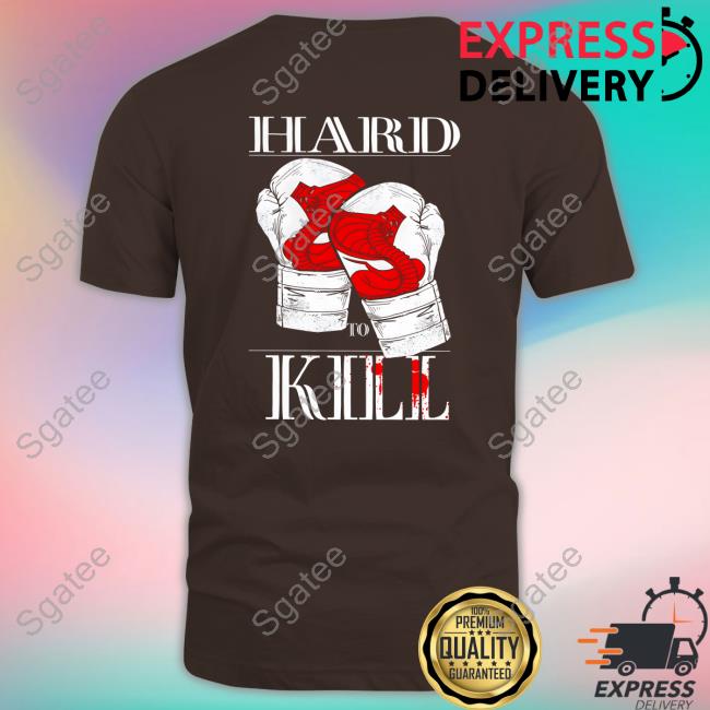 Hard To Kill Limited Edition T-Shirt Hard To Kill Long Sleeve T-Shirt