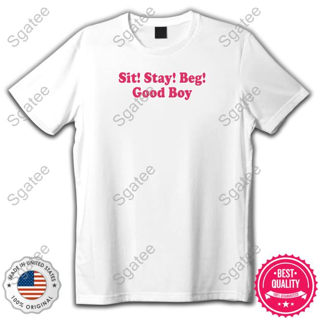 Sit Stay Beg Good Boy Long Sleeve T Shirt