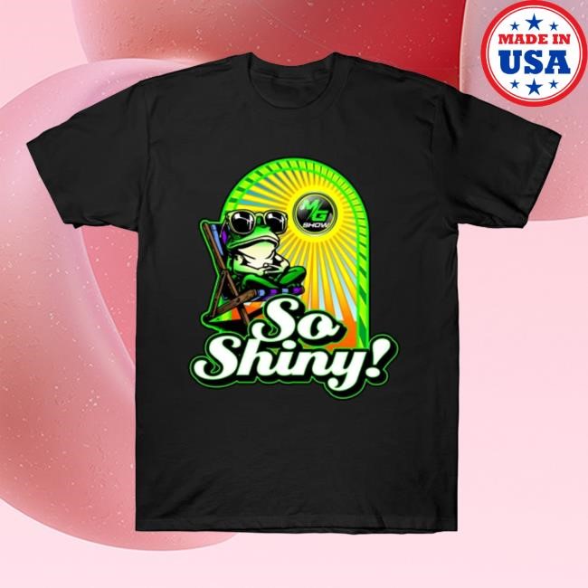 So Shiny MG Show Shirt 2024