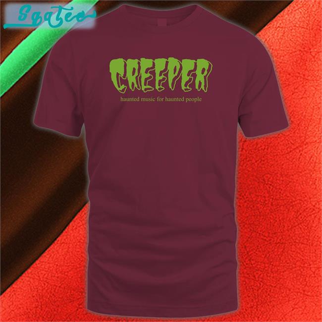 Creeper Haunted Music For Haunted People T Shirt Creeper Merch Allotment
