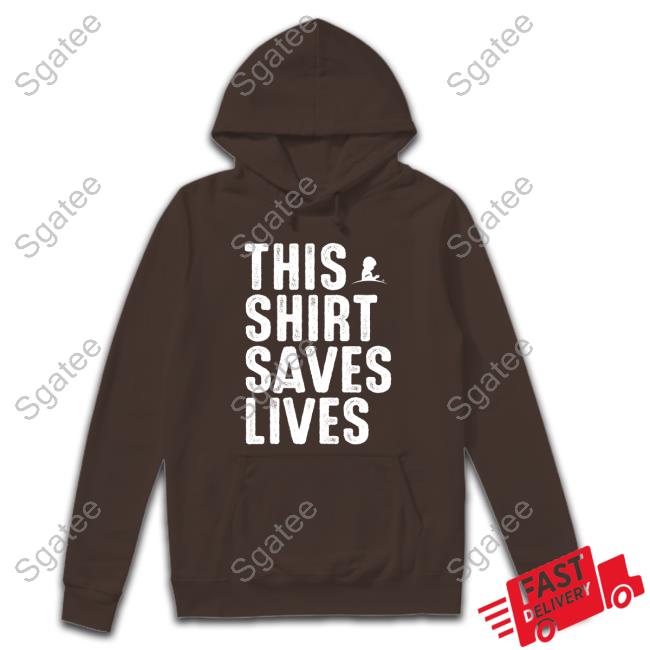 Official This Shirt Saves Lives Tees