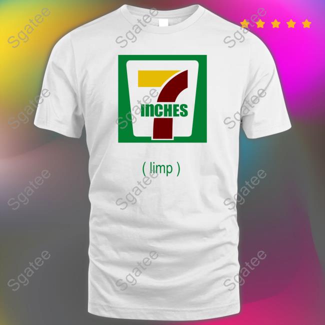 7 Inches Limp Shirt Increditee