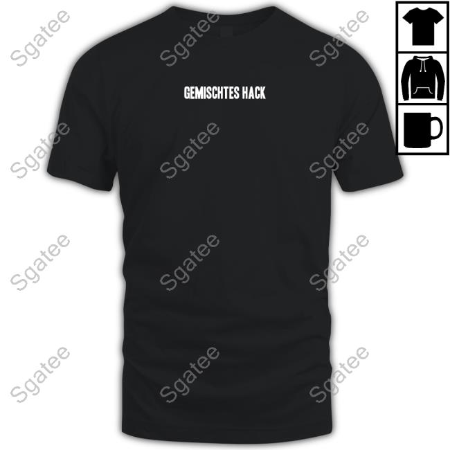Official Gemischtes Hack Merch Gemischtes Hack T Shirt