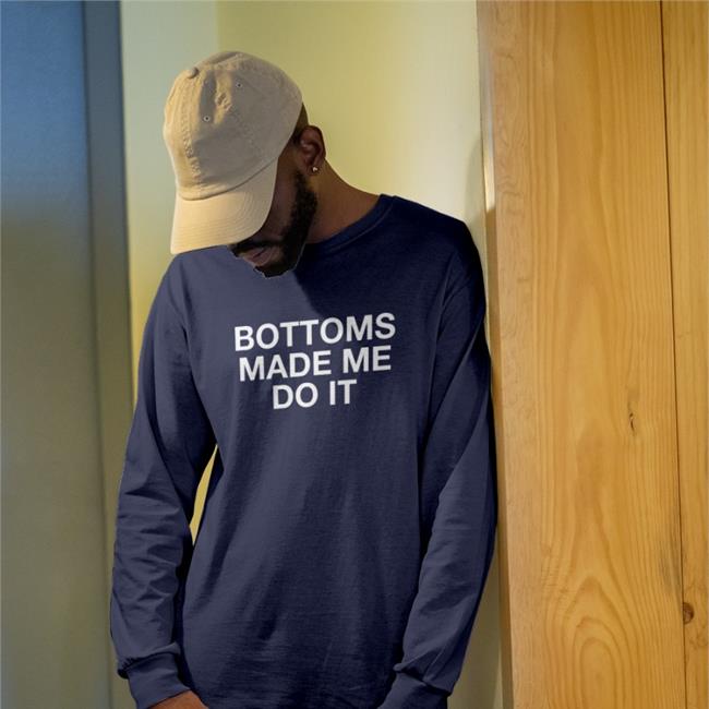 Weird Thrift Store Shirts Bottoms Made Me Do It T-Shirt