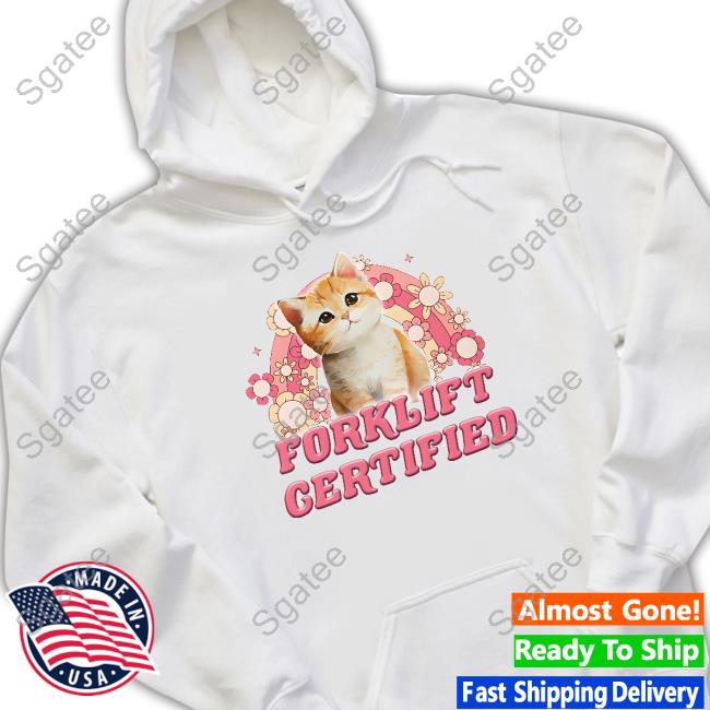 Forklift Certified T Shirt