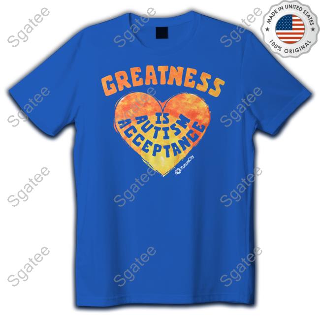 Official Roots Of Fight Shop Merch Kulturecity Greatness Is Autism Acceptance T Shirts
