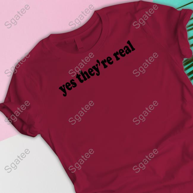 Yes They're Real Sweatshirt