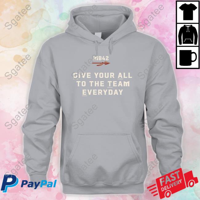 Lonni Alameda Give Your All To The Team Everyday TShirts Florida State Seminoles Alternat