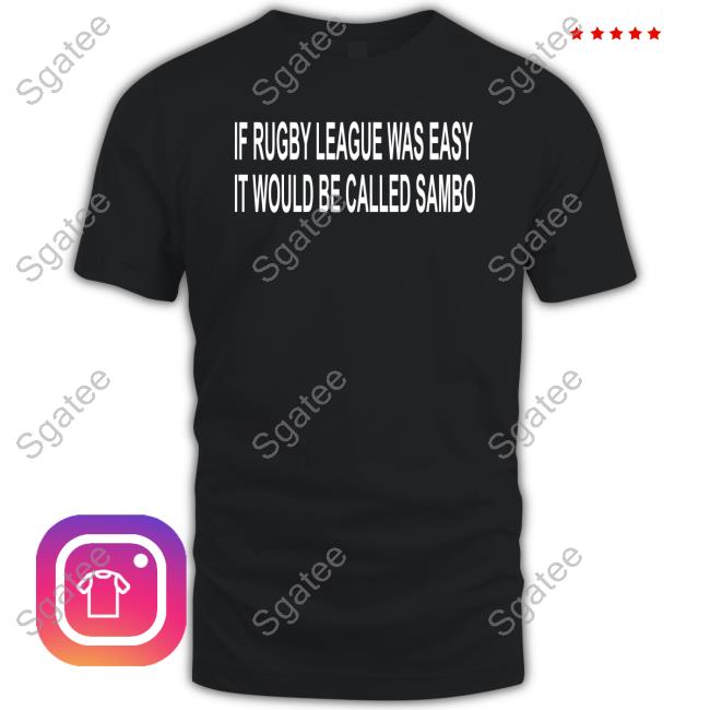 If Rugby League Was Easy It Would Be Called Sambo Sweatshirt