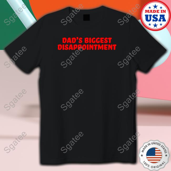 Dad's Biggest Disappointment Hoodie
