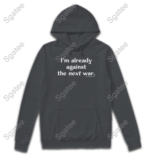 Steven Cotterill Wearing I'm Already Against The Next War T Shirt