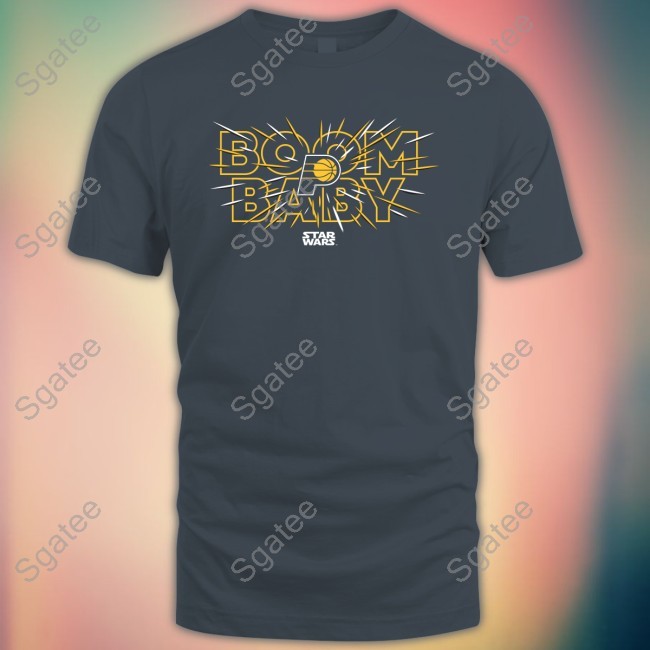 Indiana Pacers Boom Baby Star War Tee Shirt Indiana Pacers Boom Baby Star War Shirt