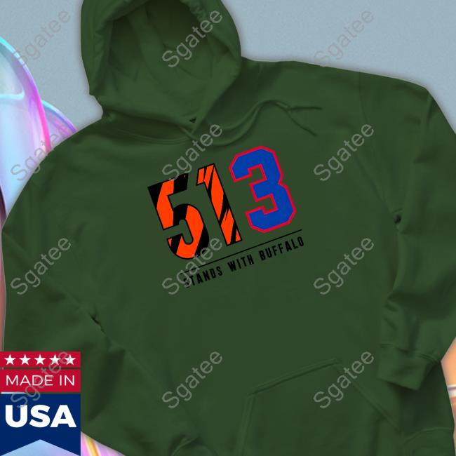 513 Stands With Buffalo Hoodie Cincy Shirts Shop 513 Stands With Buffalo Shirt 2022 Damar Hamlin