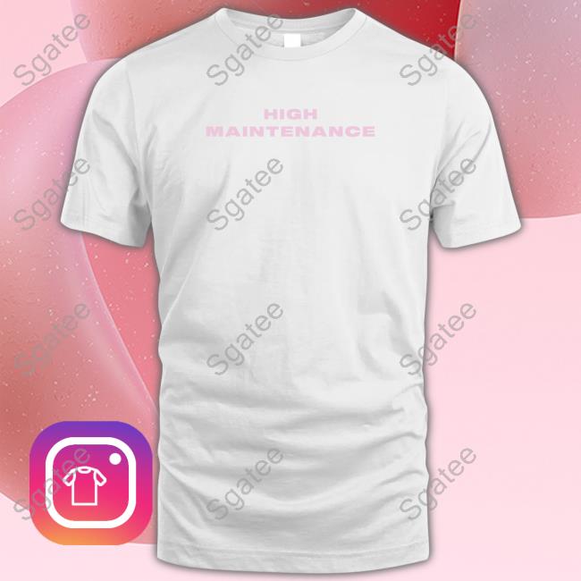 Selena Gomez Merch High Maintenance Shirt