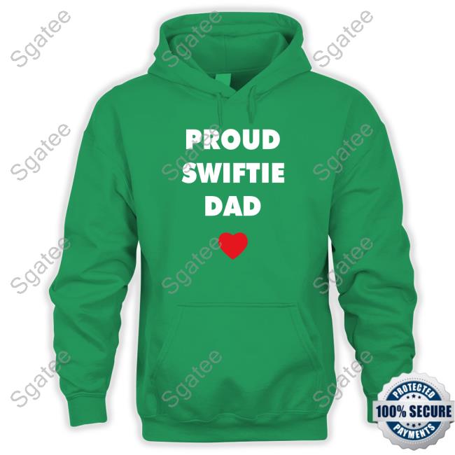 Proud Swiftie Dad Tee Proud Swiftie Dad T Shirts Taylor Swift Updates
