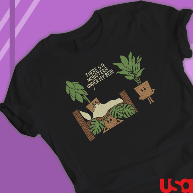 Official There's A Monstera Under My Bed Shirt