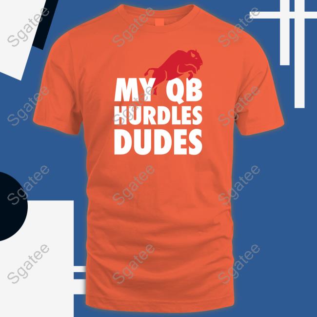 26 Shirts My Qb Hurdles Dudes Shirt