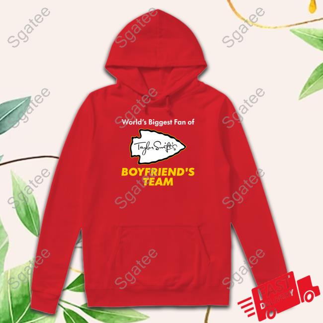 Shitheadsteve Merch Taylor Swift World's Biggest Fan Of Boyfriend's Team Shirt