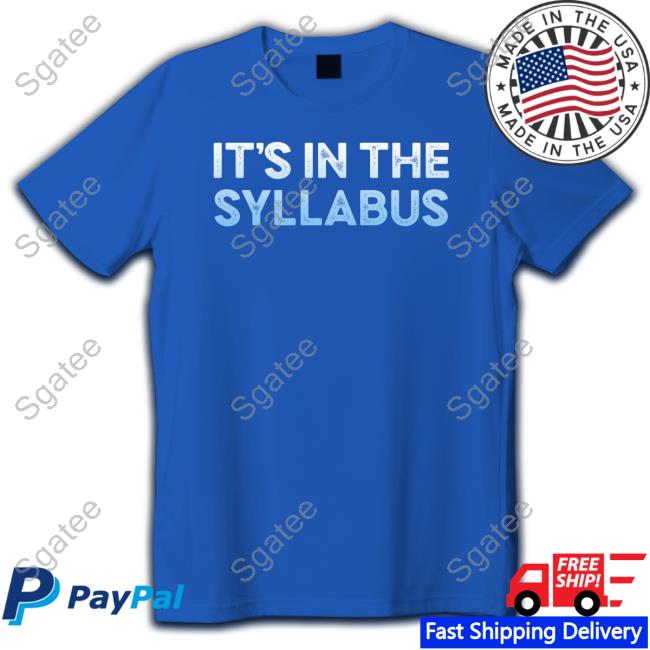 It's In The Syllabus Tee Official It's In The Syllabus Shirt Dr. Nneka D. Dennie