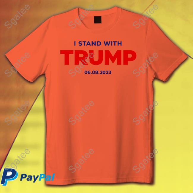 Official I Stand With Trump 06.08.2023 Tee