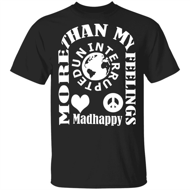 More Than My Feeling Shirt Hoodie