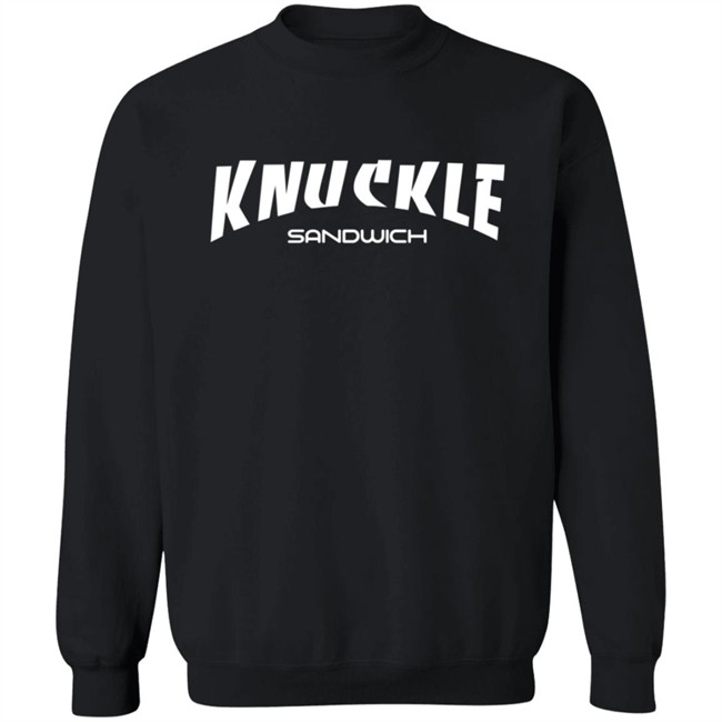 Knuckle Sandwich Tee Shirt Hoodie Knuckle Sandwich Tee Shirt Hoodie
