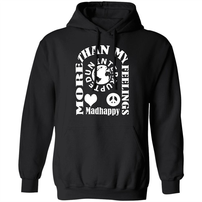 More Than My Feeling Shirt Hoodie More Than My Feeling Shirt Hoodie