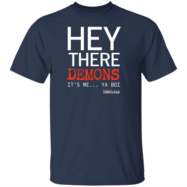 Buzzfeed Unsolved Merch Hey There Demons Its Me Ya Boi Shirt Buzzfeed Unsolved Merch Hey There Demons Its Me Ya Boi Shirt