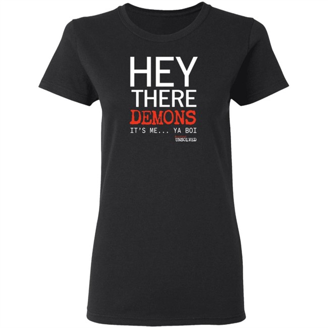 Buzzfeed Unsolved Merch Hey There Demons Its Me Ya Boi Shirt Buzzfeed Unsolved Merch Hey There Demons Its Me Ya Boi Shirt